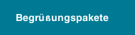 Begrüßungspakete